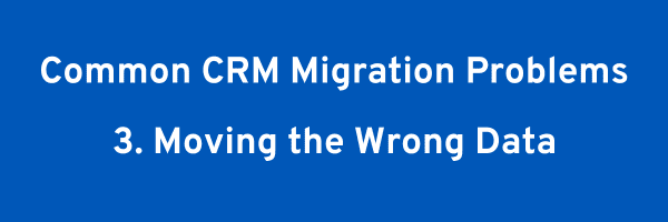 Image reads: CRM Migration Problem - Lost Productivity